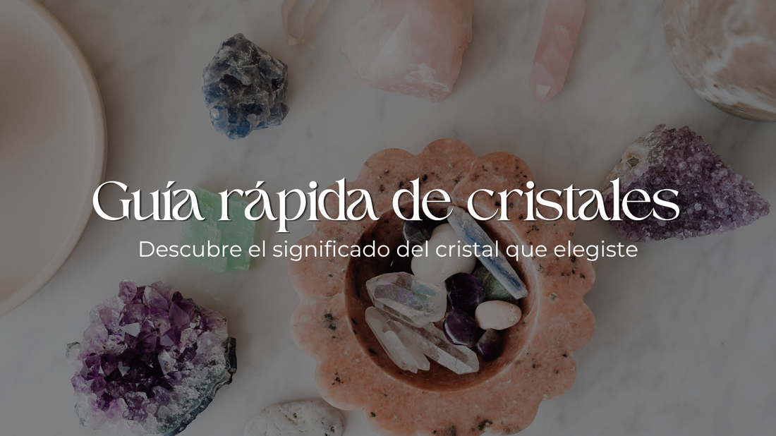 Guía rápida de cristales: descubre el significado de la piedra que elegiste