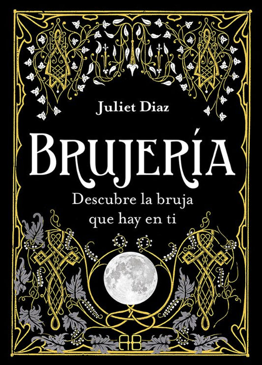 Brujería: Descubre a la bruja que hay en ti